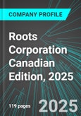 Roots Corporation (ROOT:TSE) Canadian Edition, 2025: Analytics, Extensive Financial Metrics, and Benchmarks Against Averages and Top Companies Within its Industry- Product Image