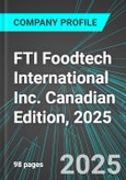 FTI Foodtech International Inc. (FTI:TSX) Canadian Edition, 2025: Analytics, Extensive Financial Metrics, and Benchmarks Against Averages and Top Companies Within its Industry- Product Image