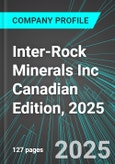 Inter-Rock Minerals Inc (IRO:TSX) Canadian Edition, 2025: Analytics, Extensive Financial Metrics, and Benchmarks Against Averages and Top Companies Within its Industry- Product Image
