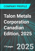 Talon Metals Corporation (TLO:TSE) Canadian Edition, 2025: Analytics, Extensive Financial Metrics, and Benchmarks Against Averages and Top Companies Within its Industry- Product Image