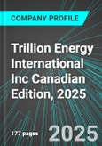 Trillion Energy International Inc (TCF:CNQ) Canadian Edition, 2025: Analytics, Extensive Financial Metrics, and Benchmarks Against Averages and Top Companies Within its Industry- Product Image