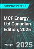 MCF Energy Ltd (MCF:TSX) Canadian Edition, 2025: Analytics, Extensive Financial Metrics, and Benchmarks Against Averages and Top Companies Within its Industry- Product Image