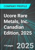 Ucore Rare Metals, Inc. (UCU:TSX) Canadian Edition, 2025: Analytics, Extensive Financial Metrics, and Benchmarks Against Averages and Top Companies Within its Industry- Product Image
