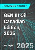 GEN III Oil (GIII:TSX) Canadian Edition, 2025: Analytics, Extensive Financial Metrics, and Benchmarks Against Averages and Top Companies Within its Industry- Product Image