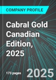 Cabral Gold (CBR:TSX) Canadian Edition, 2025: Analytics, Extensive Financial Metrics, and Benchmarks Against Averages and Top Companies Within its Industry- Product Image