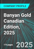 Banyan Gold (BYN:TSX) Canadian Edition, 2025: Analytics, Extensive Financial Metrics, and Benchmarks Against Averages and Top Companies Within its Industry- Product Image