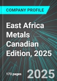 East Africa Metals (EAM:TSX) Canadian Edition, 2025: Analytics, Extensive Financial Metrics, and Benchmarks Against Averages and Top Companies Within its Industry- Product Image