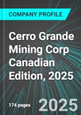 Cerro Grande Mining Corp (CEG:CNQ) Canadian Edition, 2025: Analytics, Extensive Financial Metrics, and Benchmarks Against Averages and Top Companies Within its Industry- Product Image
