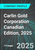 Carlin Gold Corporation (CGD:TSX) Canadian Edition, 2025: Analytics, Extensive Financial Metrics, and Benchmarks Against Averages and Top Companies Within its Industry- Product Image
