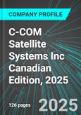 C-COM Satellite Systems Inc (CMI:TSX) Canadian Edition, 2025: Analytics, Extensive Financial Metrics, and Benchmarks Against Averages and Top Companies Within its Industry- Product Image