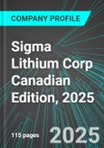 Sigma Lithium Corp (SGML:NAS) Canadian Edition, 2025: Analytics, Extensive Financial Metrics, and Benchmarks Against Averages and Top Companies Within its Industry- Product Image