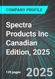 Spectra Products Inc (SSA:TSX) Canadian Edition, 2025: Analytics, Extensive Financial Metrics, and Benchmarks Against Averages and Top Companies Within its Industry- Product Image