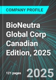 BioNeutra Global Corp (BGA:TSX) Canadian Edition, 2025: Analytics, Extensive Financial Metrics, and Benchmarks Against Averages and Top Companies Within its Industry- Product Image
