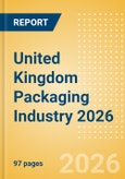 Opportunities in the United Kingdom Packaging Industry 2026- Product Image