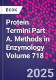 Protein Termini Part A. Methods in Enzymology Volume 718- Product Image
