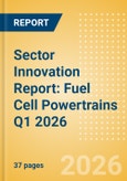 Sector Innovation Report: Fuel Cell Powertrains Q1 2026- Product Image