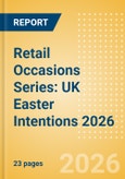 Retail Occasions Series: UK Easter Intentions 2026- Product Image