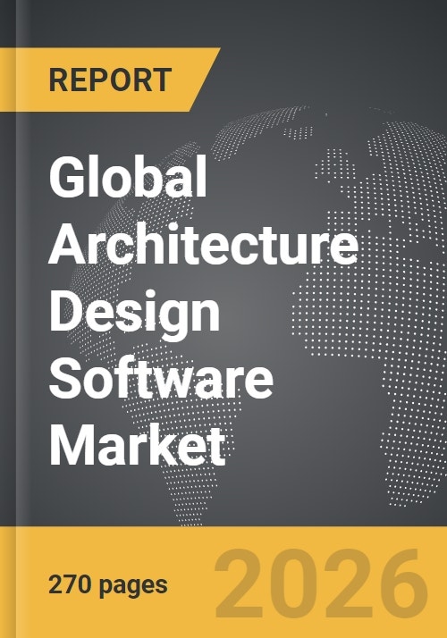 Architecture Design Software - Global Strategic Business Report