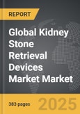 Kidney Stone Retrieval Devices Market - Global Strategic Business Report- Product Image