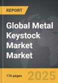 Metal Keystock Market - Global Strategic Business Report- Product Image