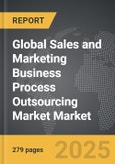 Sales and Marketing Business Process Outsourcing Market - Global Strategic Business Report- Product Image