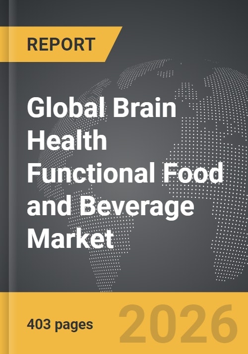 Brain Health Functional Food and Beverage - Global Strategic Business ...