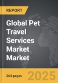Pet Travel Services Market - Global Strategic Business Report- Product Image