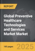Preventive Healthcare Technologies and Services Market - Global Strategic Business Report- Product Image