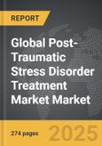 Post-Traumatic Stress Disorder Treatment Market - Global Strategic Business Report- Product Image