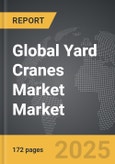 Yard Cranes Market - Global Strategic Business Report- Product Image