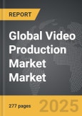 Video Production Market - Global Strategic Business Report- Product Image