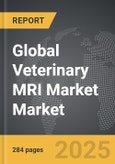 Veterinary MRI Market - Global Strategic Business Report- Product Image