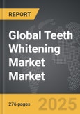 Teeth Whitening Market - Global Strategic Business Report- Product Image