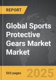 Sports Protective Gears Market - Global Strategic Business Report- Product Image