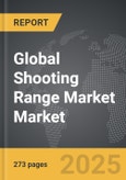 Shooting Range Market - Global Strategic Business Report- Product Image