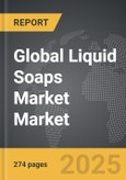 Liquid Soaps Market - Global Strategic Business Report- Product Image