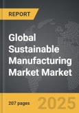 Sustainable Manufacturing Market - Global Strategic Business Report- Product Image