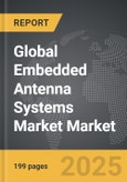 Embedded Antenna Systems Market - Global Strategic Business Report- Product Image