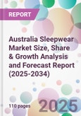 Australia Sleepwear Market Size, Share & Growth Analysis and Forecast Report (2025-2034)- Product Image