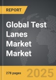 Test Lanes Market - Global Strategic Business Report- Product Image