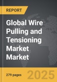 Wire Pulling and Tensioning Market - Global Strategic Business Report- Product Image