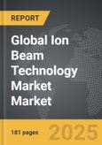Ion Beam Technology Market - Global Strategic Business Report- Product Image