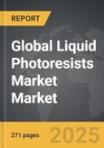 Liquid Photoresists Market - Global Strategic Business Report- Product Image