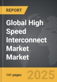 High Speed Interconnect Market - Global Strategic Business Report- Product Image