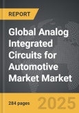 Analog Integrated Circuits for Automotive Market - Global Strategic Business Report- Product Image