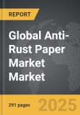 Anti-Rust Paper Market - Global Strategic Business Report- Product Image