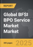 BFSI BPO Service Market - Global Strategic Business Report- Product Image