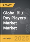 Blu-Ray Players Market - Global Strategic Business Report- Product Image