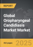 Oropharyngeal Candidiasis Market - Global Strategic Business Report- Product Image