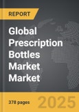 Prescription Bottles Market - Global Strategic Business Report- Product Image